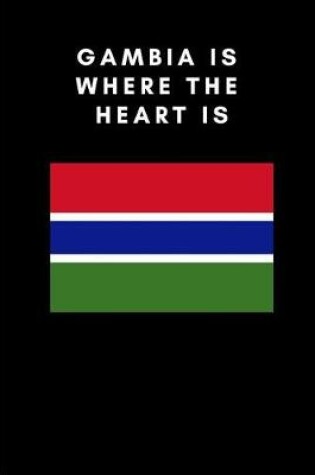 Cover of Gambia Is Where the Heart Is