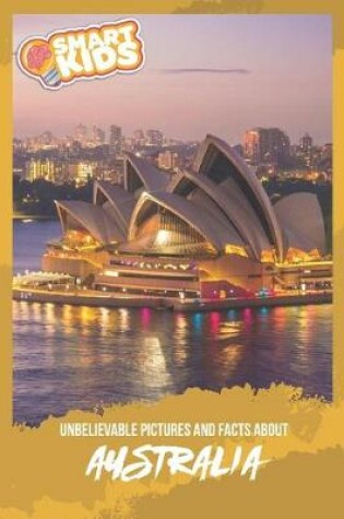 Cover of Unbelievable Pictures and Facts About Australia