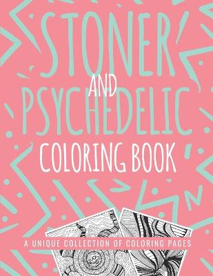 Book cover for Stoner and Psychedelic Coloring Book