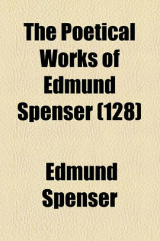 Cover of The Poetical Works of Edmund Spenser (128)