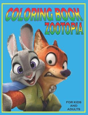 Book cover for Coloring Book ZOOTOPIA For KIDS And ADULTS