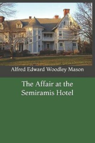 Cover of The Affair at the Semiramis Hotel