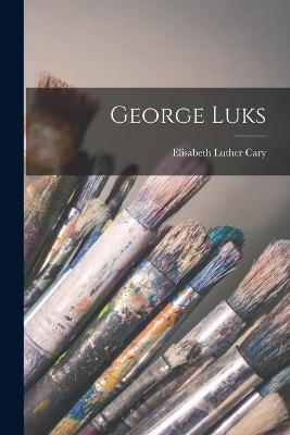 Book cover for George Luks