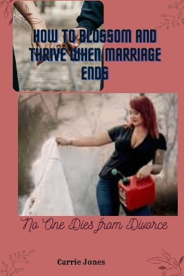 Book cover for How to BLOSSOM and Thrive When Marriage Ends