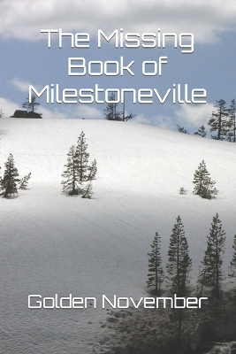 Book cover for The Missing Book of Milestoneville