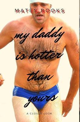 Book cover for My daddy is hotter than yours