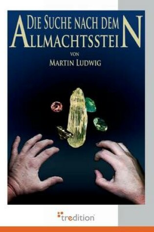 Cover of Die Suche Nach Dem Allmachtsstein