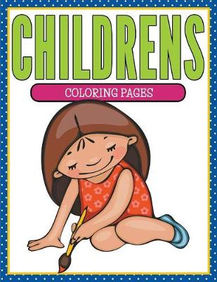 Book cover for Childrens Coloring Book