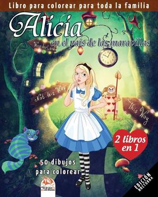 Book cover for Alicia en el pais de las maravillas - 50 dibujos para colorear - 2 libros en 1 - edicion nocturna