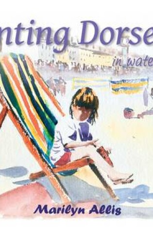 Cover of Painting Dorset in Watercolour