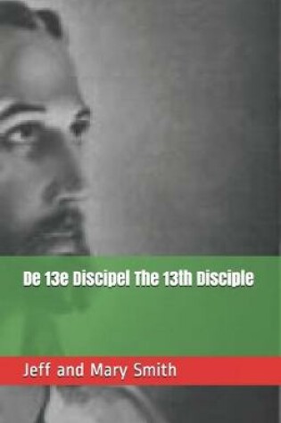 Cover of De 13e Discipel The 13th Disciple