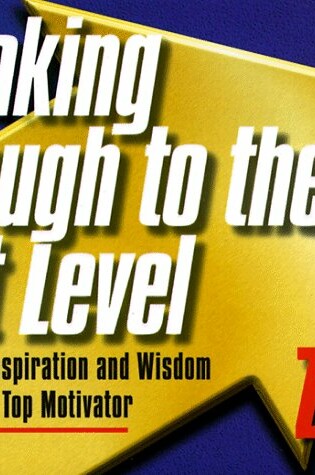 Cover of Breaking through to the Next Level