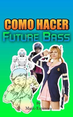 Book cover for Como Hacer Future Bass