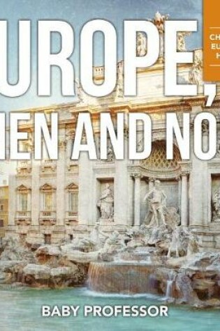 Cover of Europe, Then and Now Children's European History