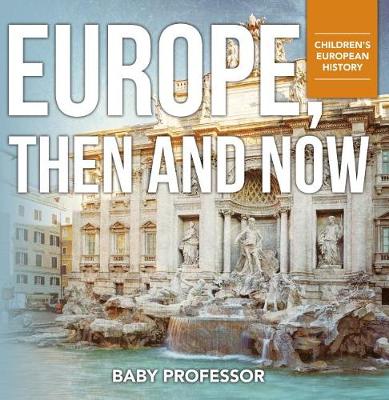 Book cover for Europe, Then and Now Children's European History