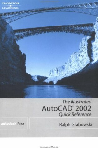 Cover of The Illustrated AutoCAD 2002 Quick Reference Guide