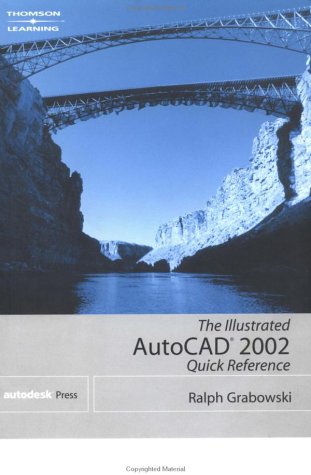 Book cover for The Illustrated AutoCAD 2002 Quick Reference Guide