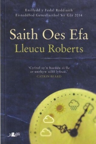 Cover of Saith Oes Efa - Enillydd y Fedal Ryddiaith 2014