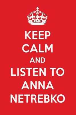 Book cover for Keep Calm and Listen to Anna Netrebko