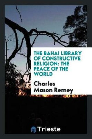 Cover of The Bahai Library of Constructive Religion