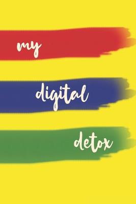 Book cover for My Digital Detox