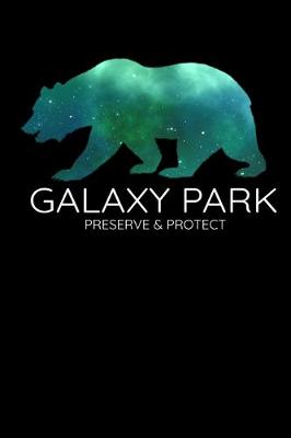 Book cover for Galaxy Park Preserve and Protect