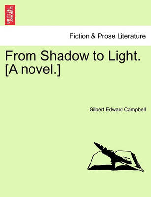 Book cover for From Shadow to Light. [A Novel.]