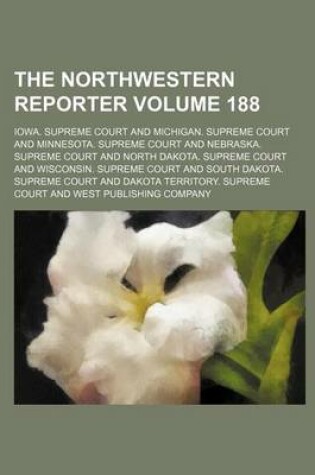 Cover of The Northwestern Reporter Volume 188
