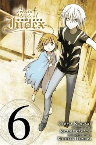 Cover of A Certain Magical Index, Vol. 6 (manga)