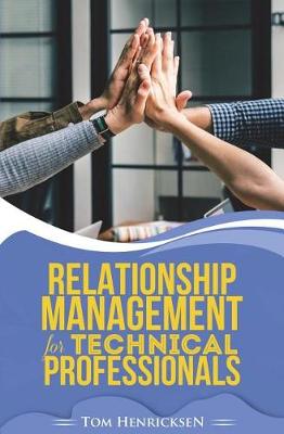 Book cover for Relationship Management for Technical Professionals