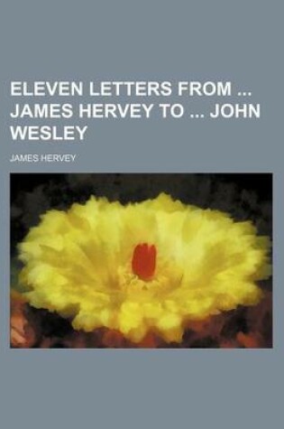 Cover of Eleven Letters from James Hervey to John Wesley