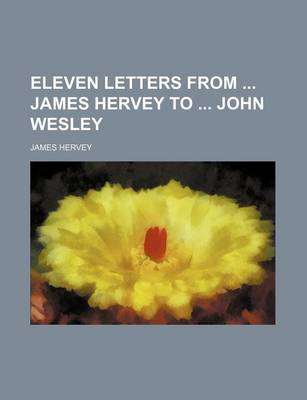 Book cover for Eleven Letters from James Hervey to John Wesley