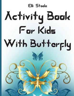 Book cover for Activity Book For Kids With Butterfly