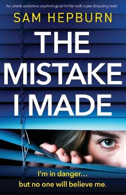 Book cover for The Mistake I Made