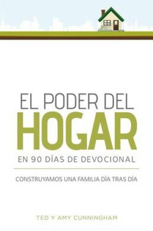 Cover of El Poder del Hogar En 90 Dias de Devocional