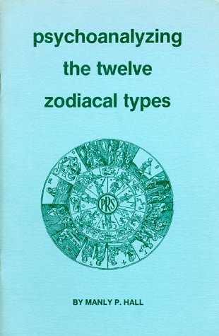 Book cover for Psychoanalyzing the Twelve Zodiacal Types