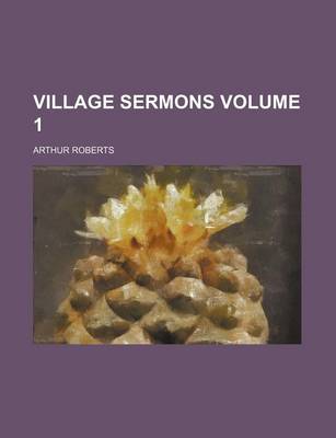 Book cover for Village Sermons Volume 1