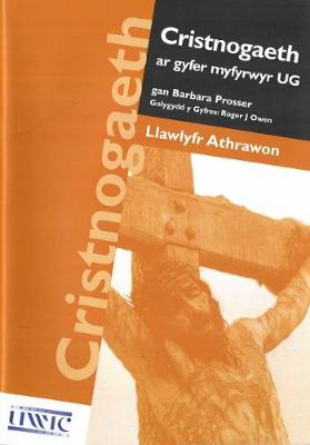 Book cover for Cristnogaeth ar Gyfer Myfyrwyr UG: Llawlyfr Athrawon