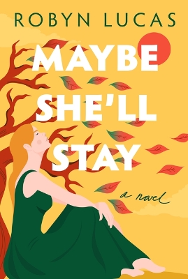 Cover of Maybe She'll Stay