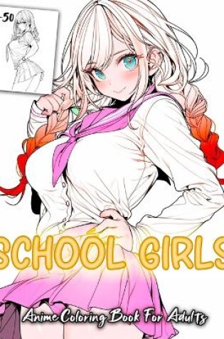 Cover of School Girls Anime coloring book for Adults