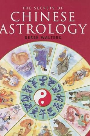 Cover of The Secrets of Chinese Astrology