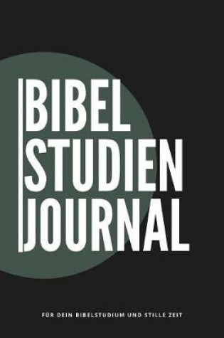 Cover of Bibel Studien Journal Fur dein Bibelstudium und Stille Zeit