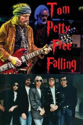 Book cover for Tom Petty - Free Falling