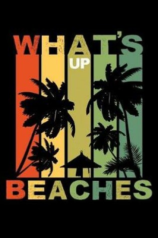 Cover of What's up beaches