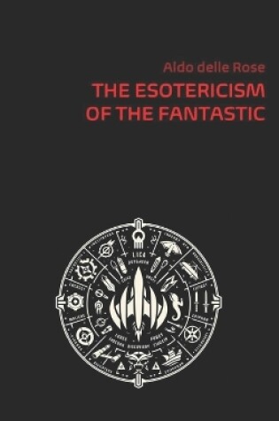 Cover of The Esotericism of the Fantastic