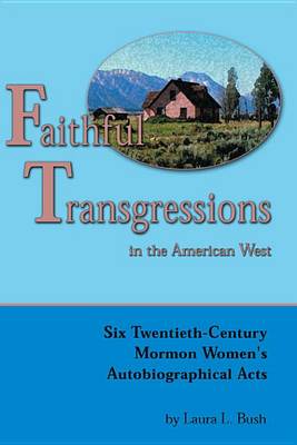 Book cover for Faithful Transgressions in the American West