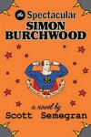 Book cover for The Spectacular Simon Burchwood