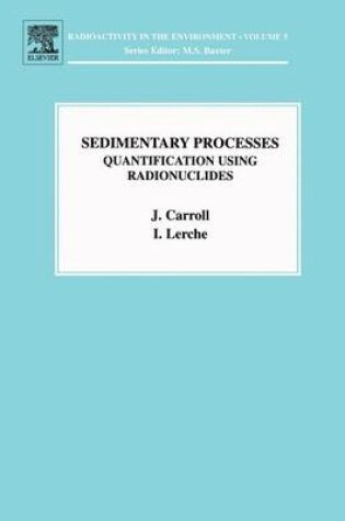 Cover of Sedimentary Processes: Quantification Using Radionuclides