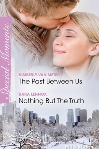 Cover of The Past Between Us/Nothing But The Truth