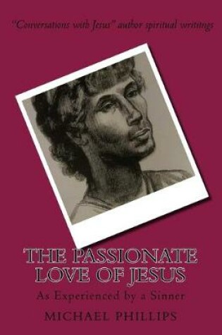 Cover of The Passionate Love of Jesus